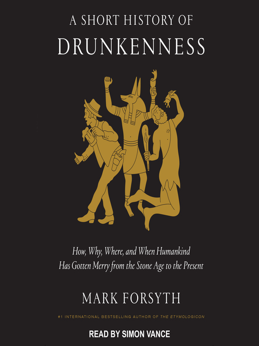 Title details for A Short History of Drunkenness by Mark Forsyth - Available